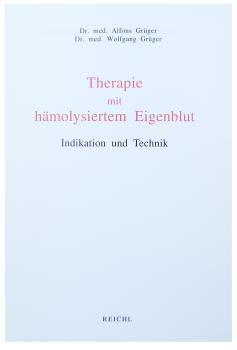 Therapie mit hämolysiertem Eigenblut - Indikation und Technik